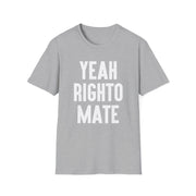 Yeah Righto Mate Softstyle Tee - TalkPeng