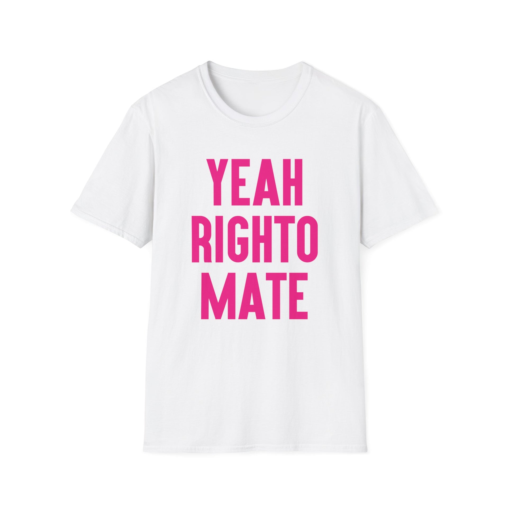 Yeah Righto Mate Softstyle Tee - TalkPeng