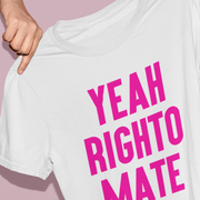 Yeah Righto Mate Softstyle Tee - TalkPeng