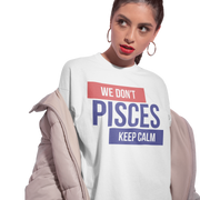 PISCES 'We don't keep calm' Zodiac Oversized Tee - TalkPeng