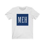 MEH Unisex Tee - TalkPeng