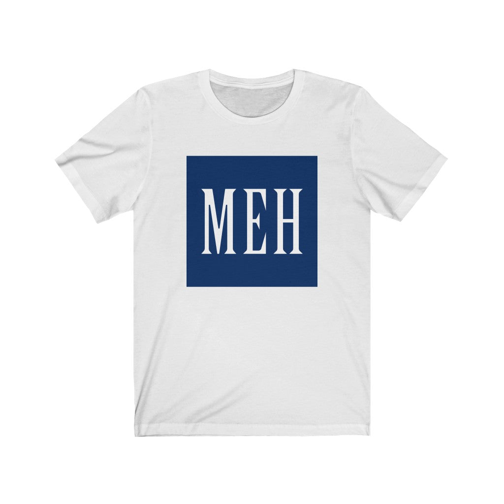 MEH Unisex Tee - TalkPeng