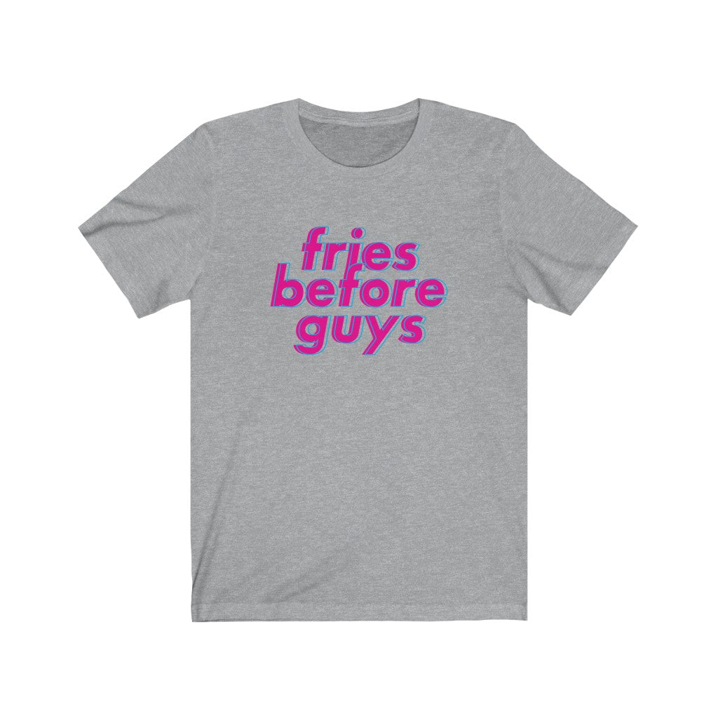 Fries b4 Guys Tee - TalkPeng