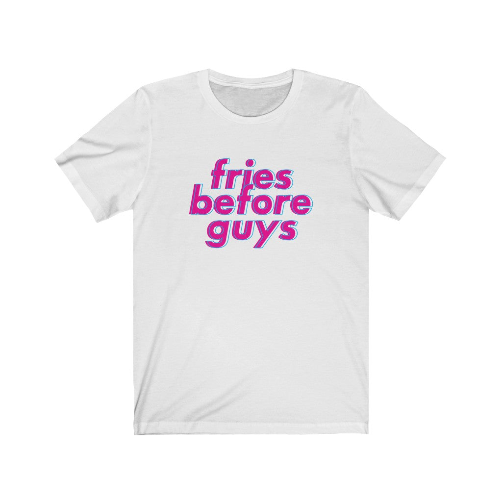 Fries b4 Guys Tee - TalkPeng