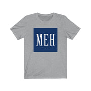 MEH Unisex Tee - TalkPeng