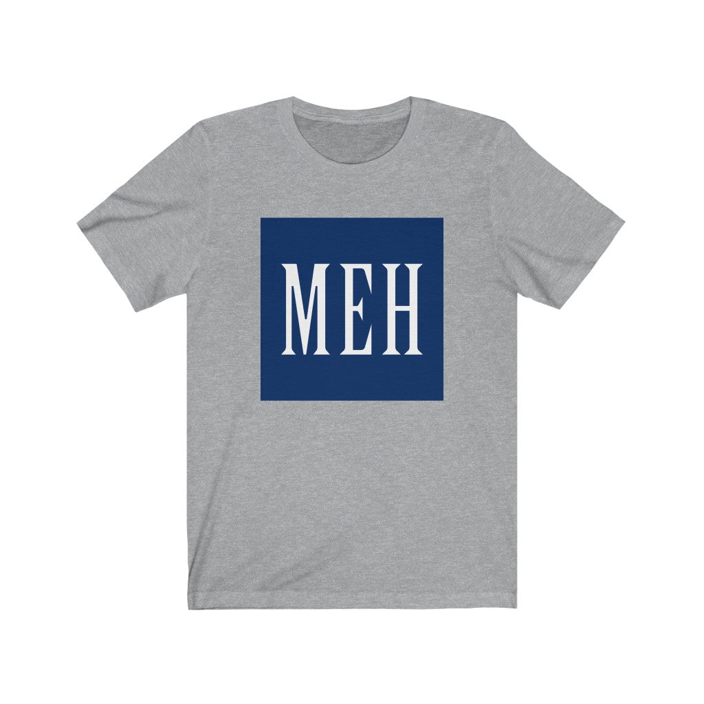 MEH Unisex Tee - TalkPeng