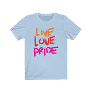 Live, Love, PRIDE Tee - TalkPeng