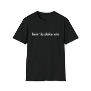 La dolce vita Softstyle Tee - TalkPeng