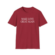 Make Love Great Again Tee - TalkPeng