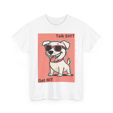 Talk Sh!t Get Bit Tee - TalkPeng