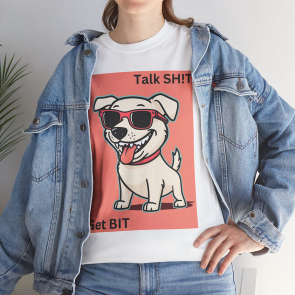 Talk Sh!t Get Bit Tee - TalkPeng