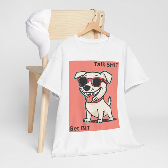 Talk Sh!t Get Bit Tee - TalkPeng