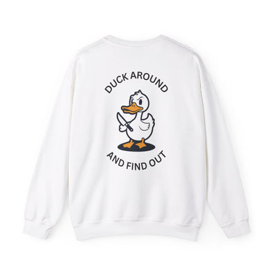 Duck Around & Find Out Sweatshirt - TalkPeng