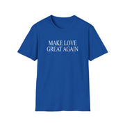 Make Love Great Again Tee - TalkPeng