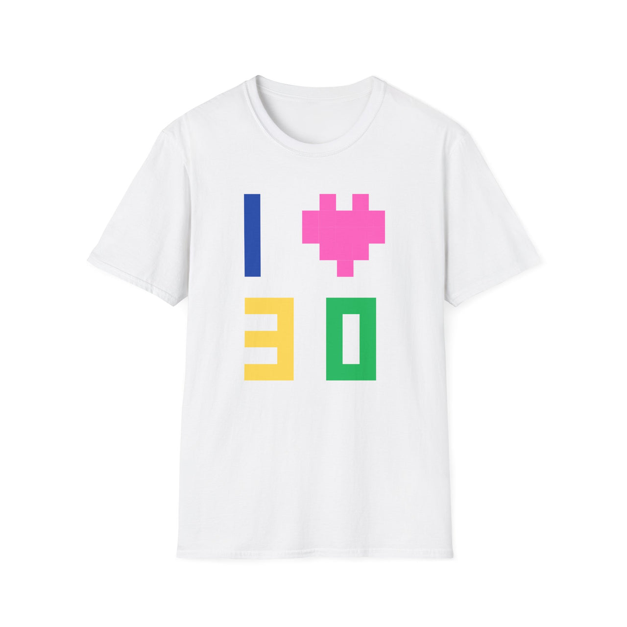 I Love 30 Unisex Tee - TalkPeng