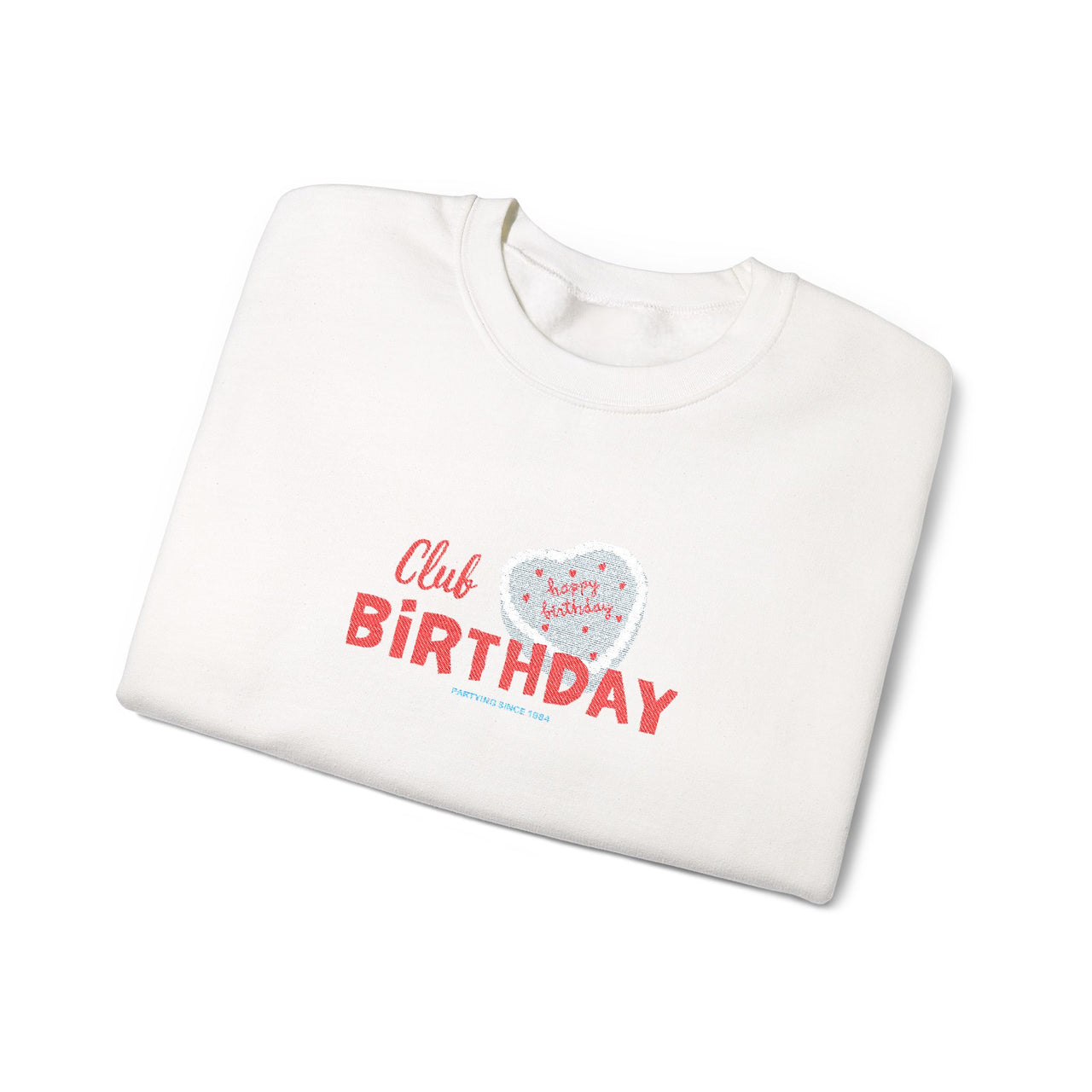 Club Birthday Sweatshirt - TalkPeng