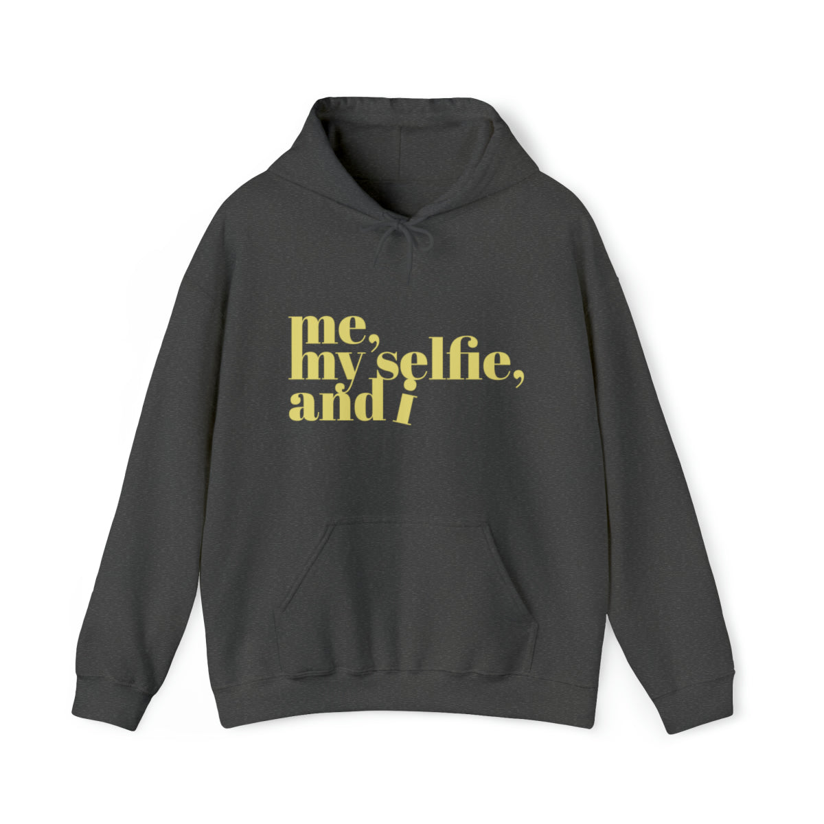 Me, My Selfie, and I Hoodie - TalkPeng