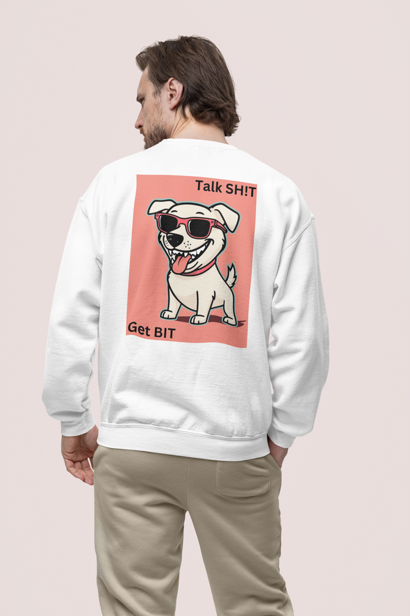 Talk Sh!t Get Bit Sweatshirt - TalkPeng
