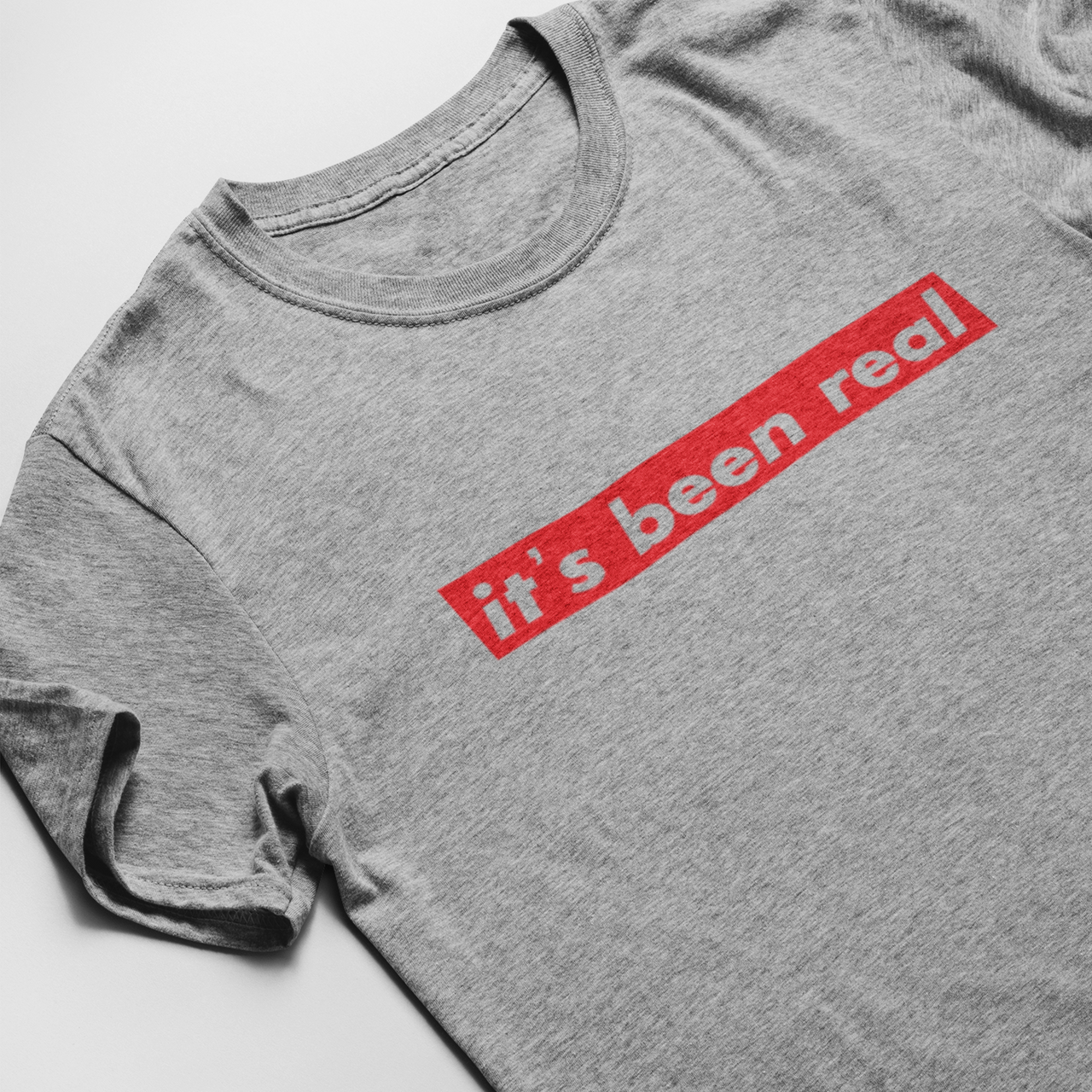 IT'S BEEN REAL Tee - TalkPeng