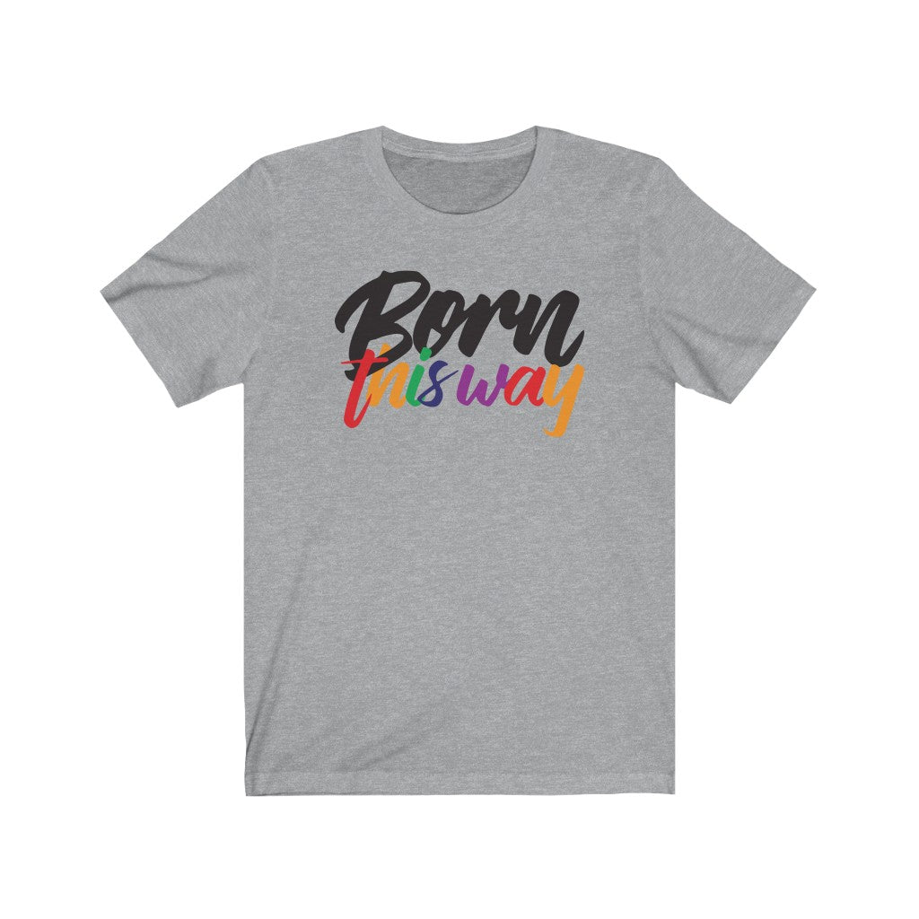 Born this way Tee - TalkPeng