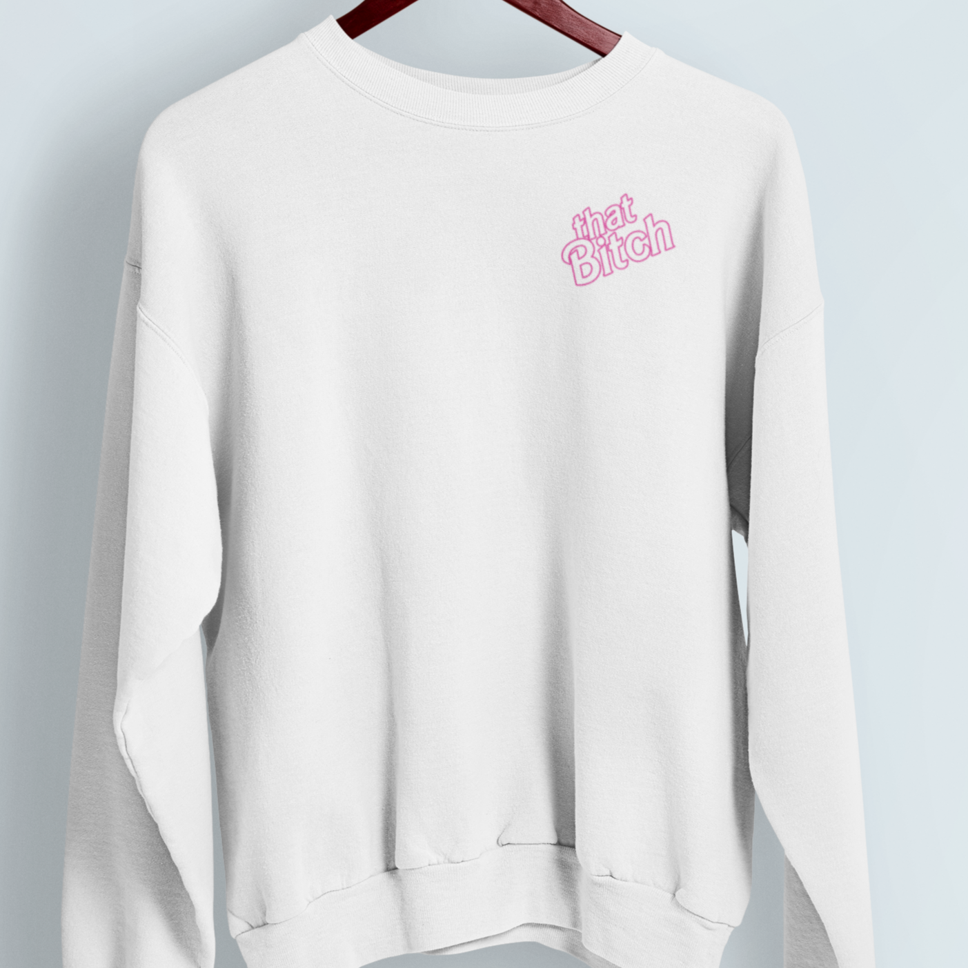 100% That Biatch Sweater - TalkPeng