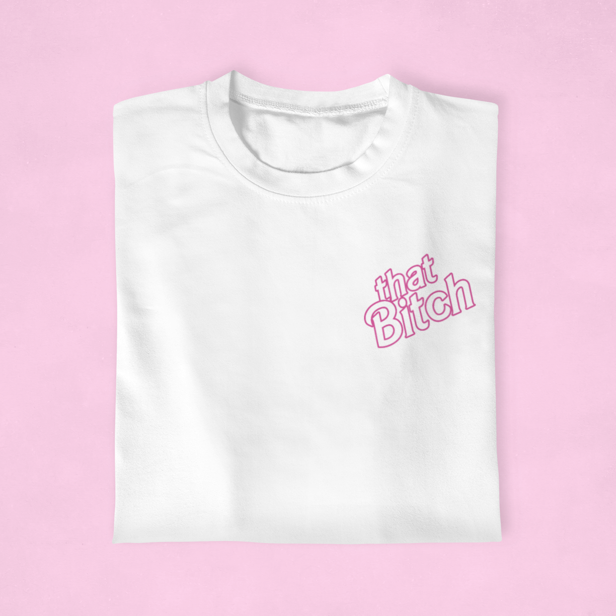 100% That Biatch Tee - TalkPeng
