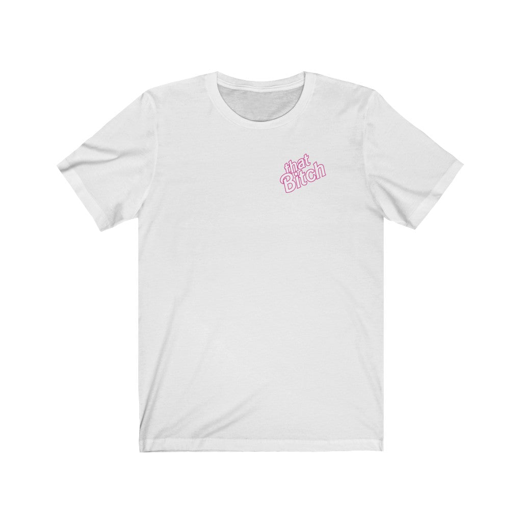 100% That Biatch Tee - TalkPeng