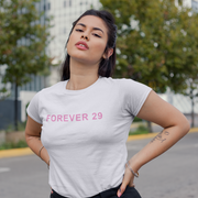 Forever 29 Tee - TalkPeng